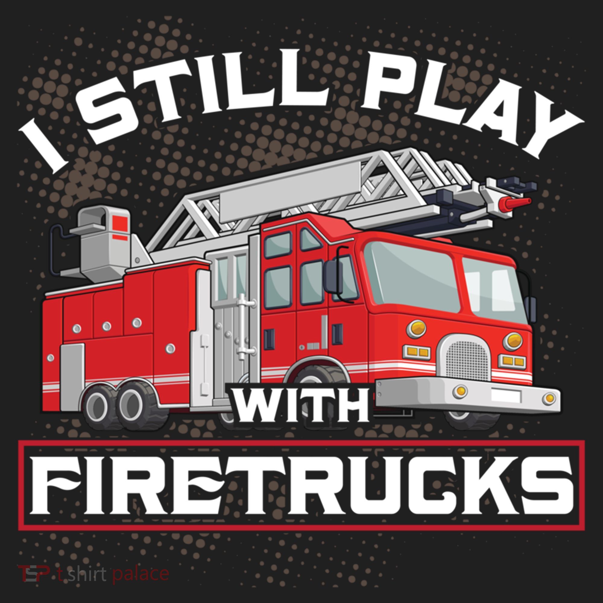 Firefighter Fire I Still Play With Firetrucks Funny Gift Beanie