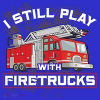 Firefighter Fire I Still Play With Firetrucks Funny Gift Tote Bag thumb 4