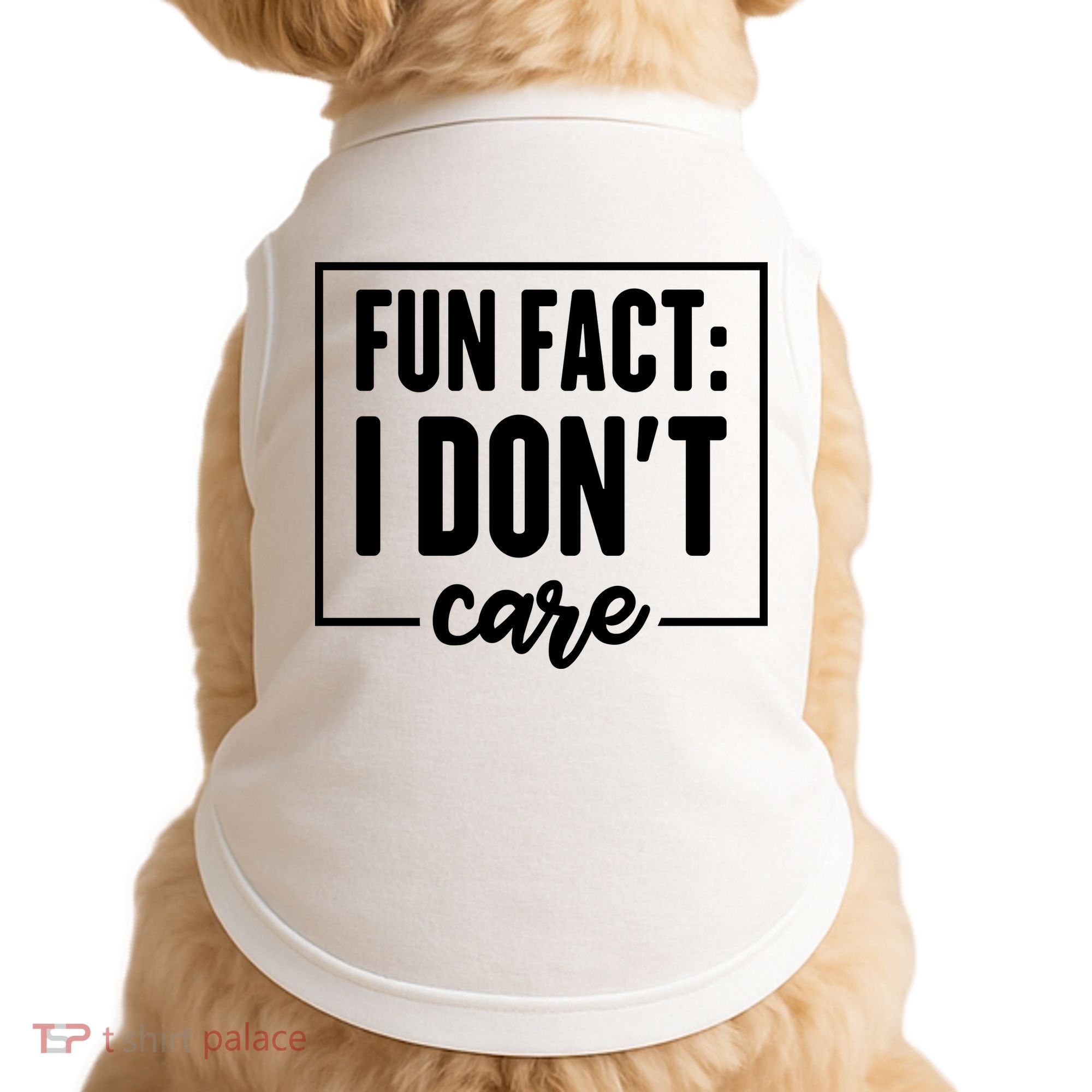 Fun Fact I Don't Care Doggie Tank
