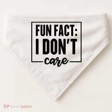 Fun Fact I Don't Care USA-Made Doggie Bandana