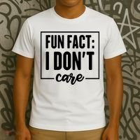 Fun Fact I Don't Care T-Shirt thumb 3