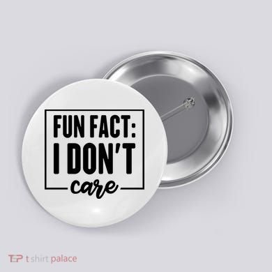 Fun Fact I Don't Care Button