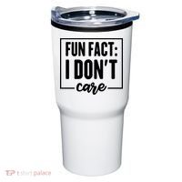 Fun Fact I Don't Care Tumbler thumb 0