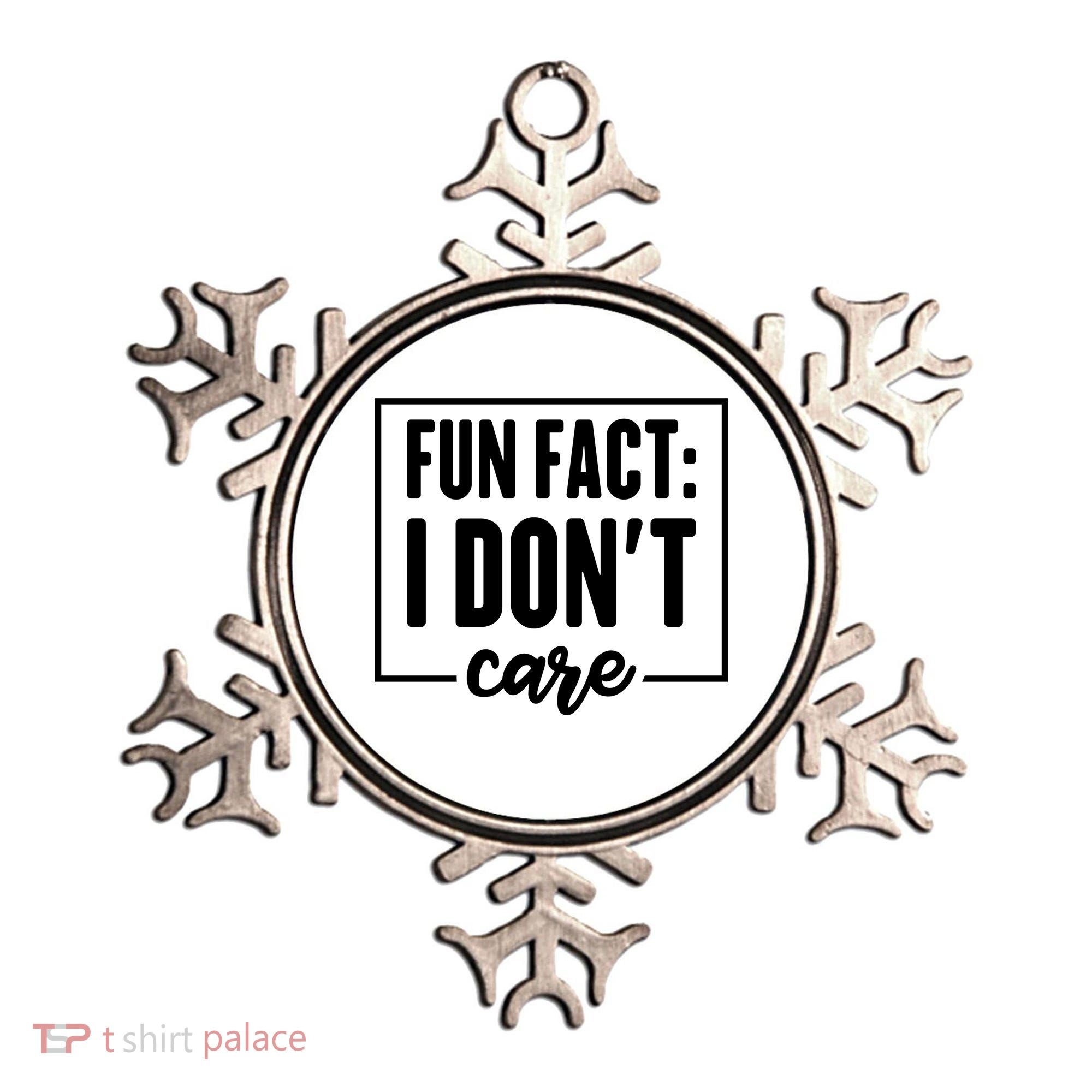 Fun Fact I Don't Care Ornament