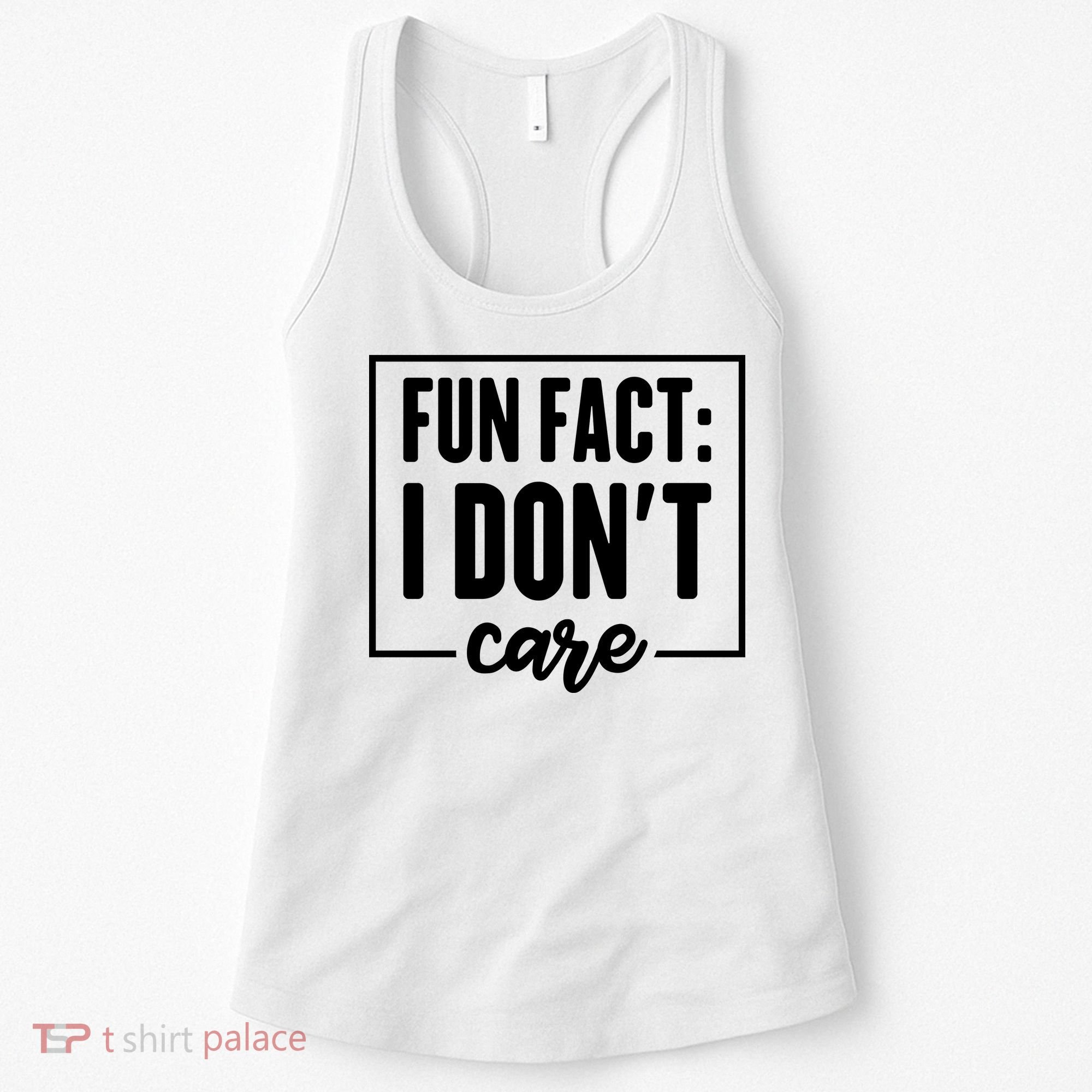 Fun Fact I Don't Care Women's Tank Top