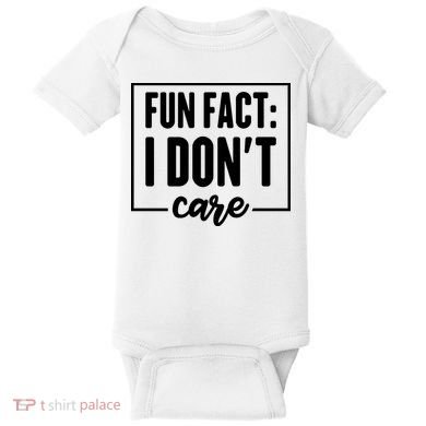 Fun Fact I Don't Care Baby Bodysuit