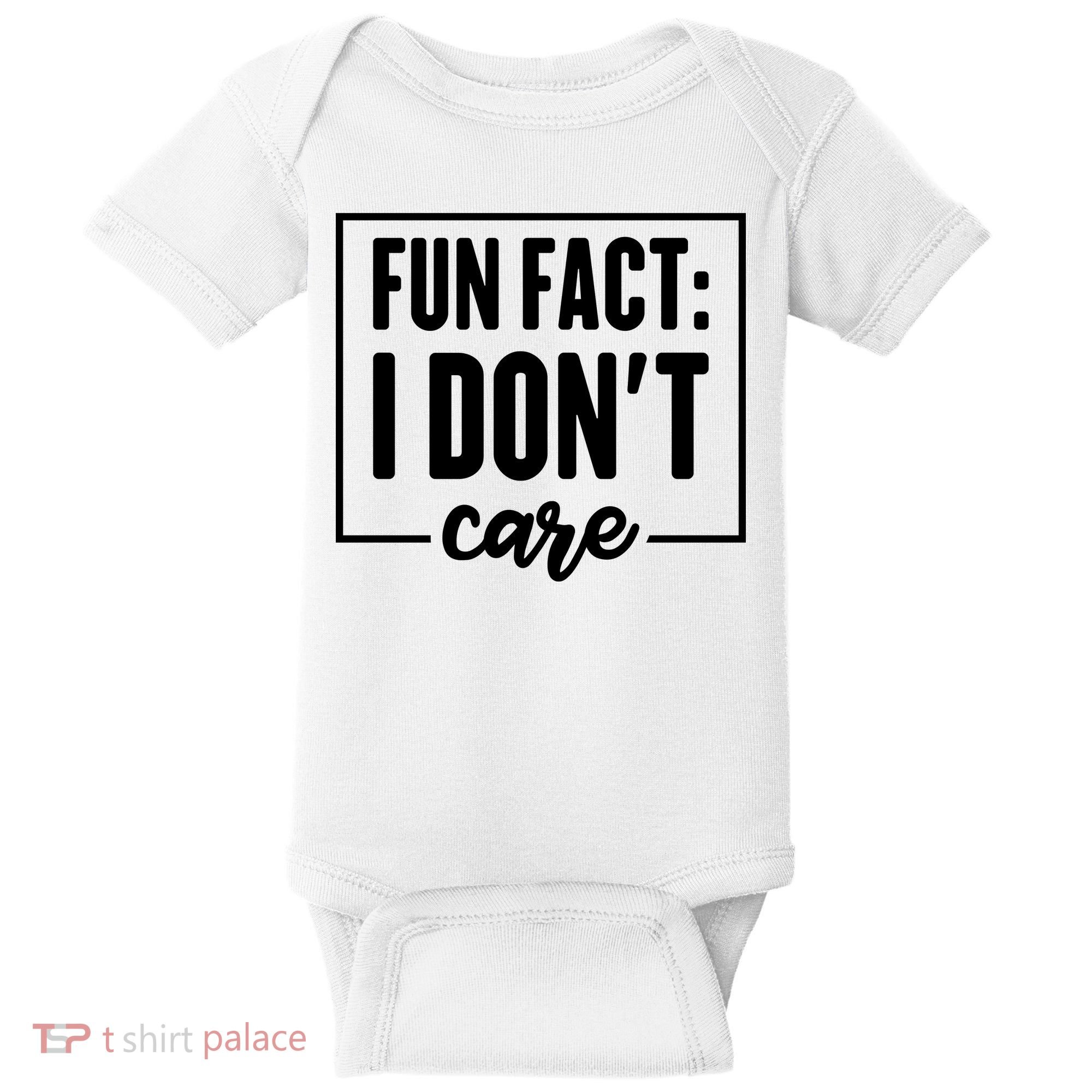 Fun Fact I Don't Care Baby Bodysuit