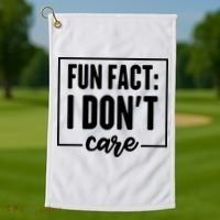 Fun Fact I Don't Care Golf Towel thumb 1