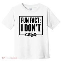 Fun Fact I Don't Care Toddler T-Shirt thumb 0