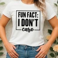 Fun Fact I Don't Care Women's T-Shirt thumb 2