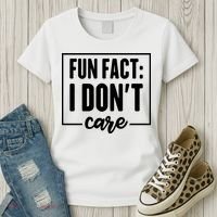 Fun Fact I Don't Care Women's T-Shirt thumb 3