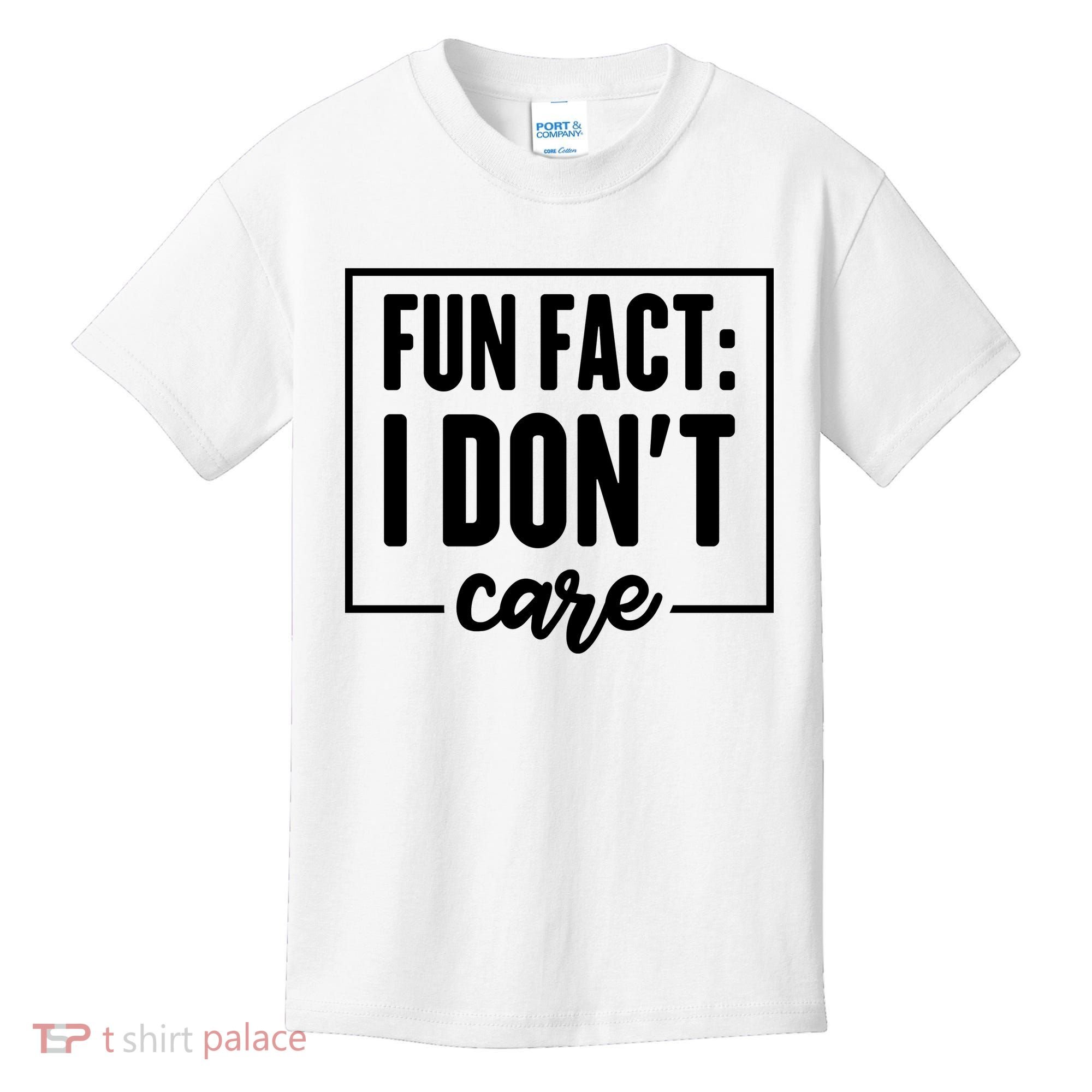 Fun Fact I Don't Care Kids T-Shirt