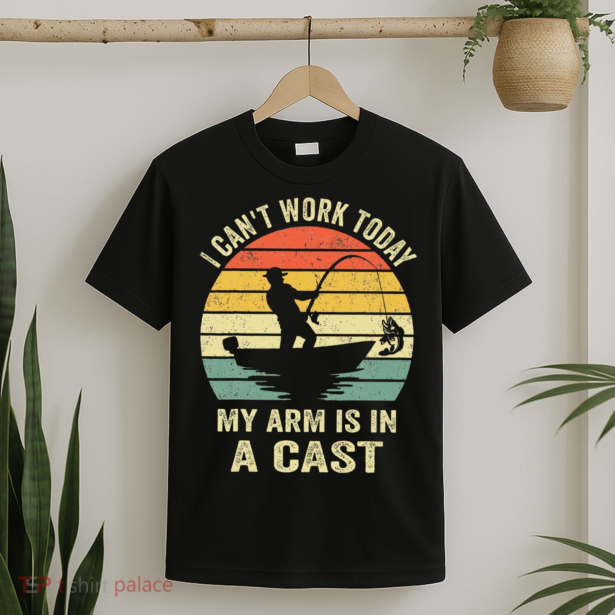 Funny Fisherman I Can't Work Today My Arm Is in a Cast T-Shirt