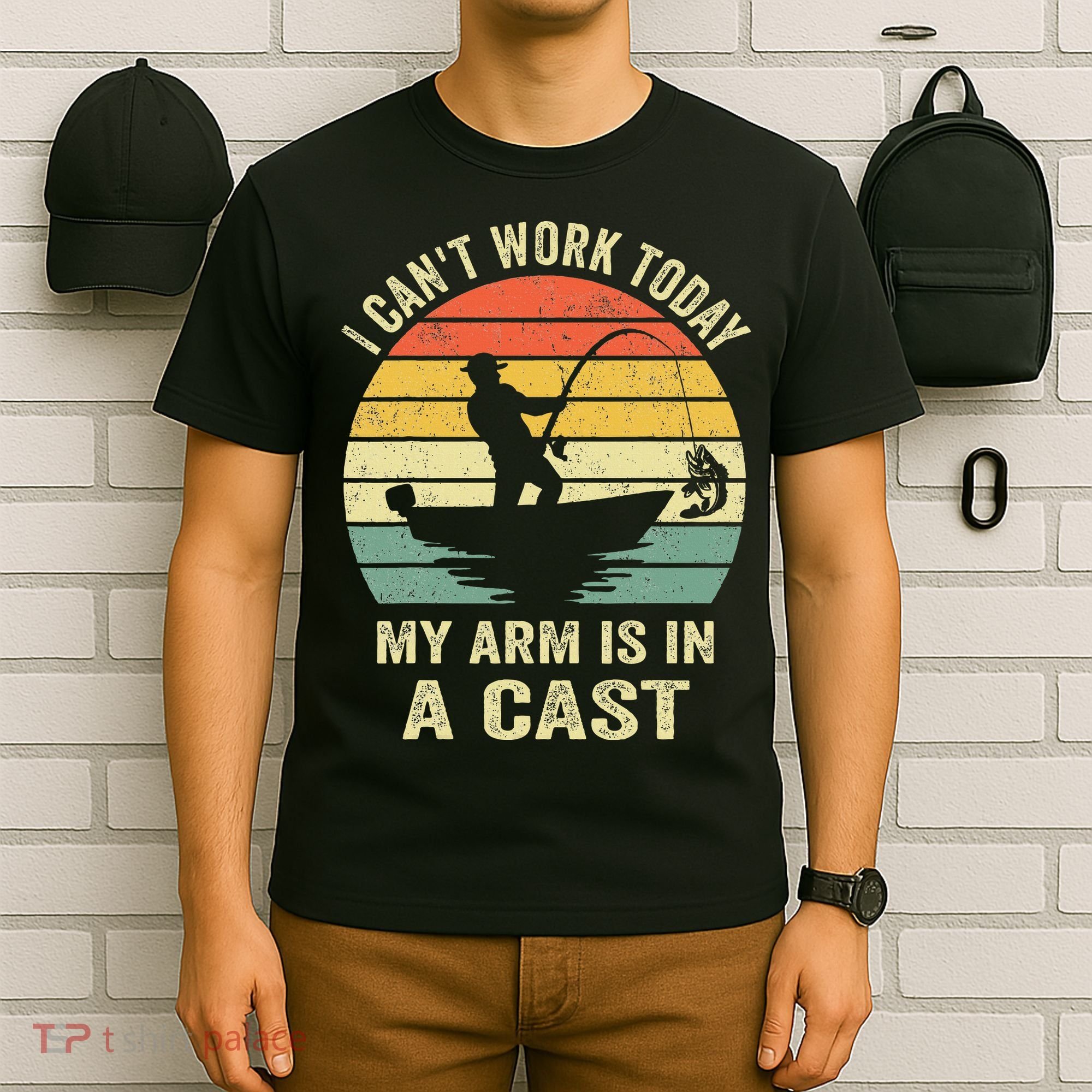 Funny Fisherman I Can't Work Today My Arm Is in a Cast T-Shirt