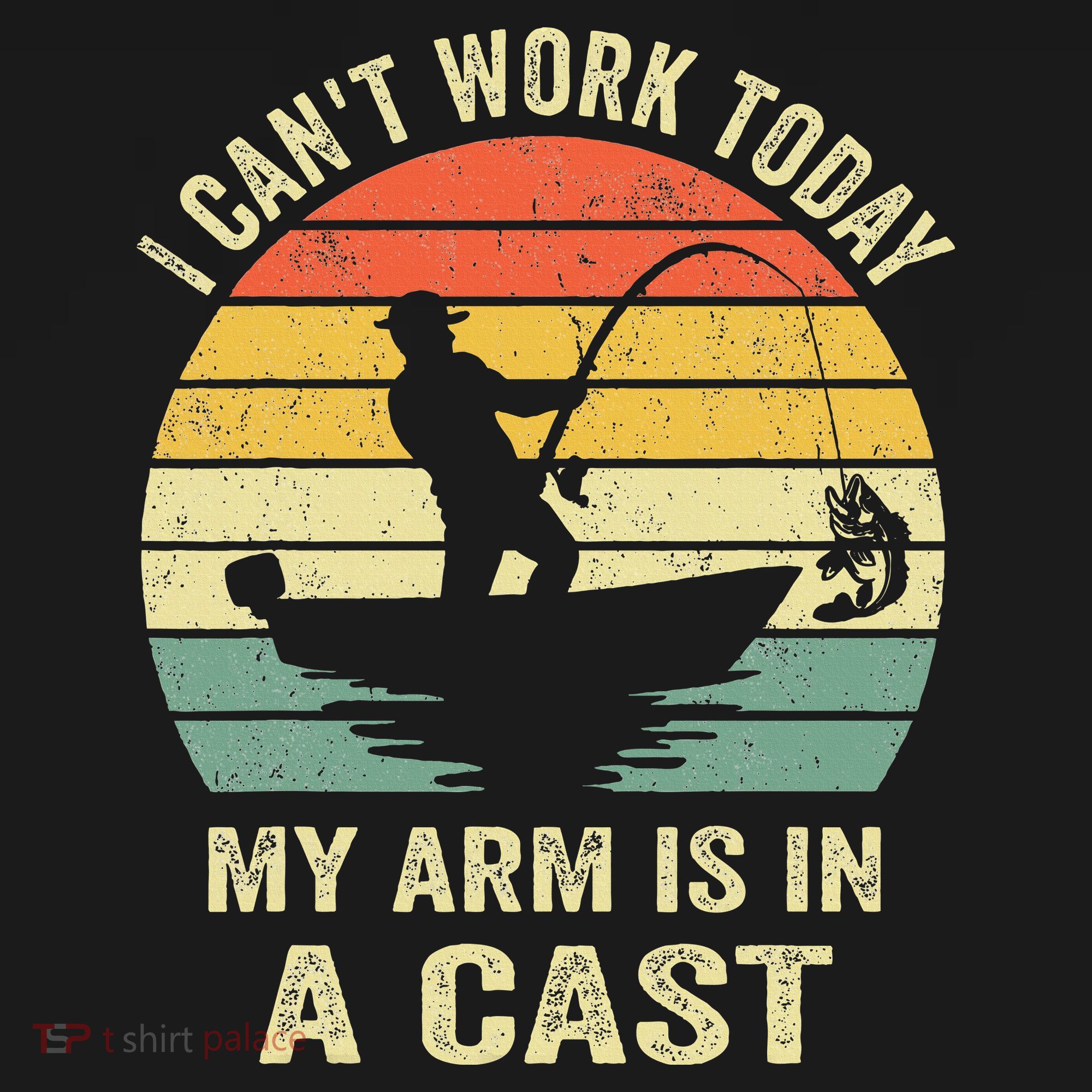Funny Fisherman I Can't Work Today My Arm Is in a Cast Women's Tank Top