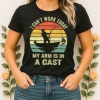 Funny Fisherman I Can't Work Today My Arm Is in a Cast Women's T-Shirt thumb 2