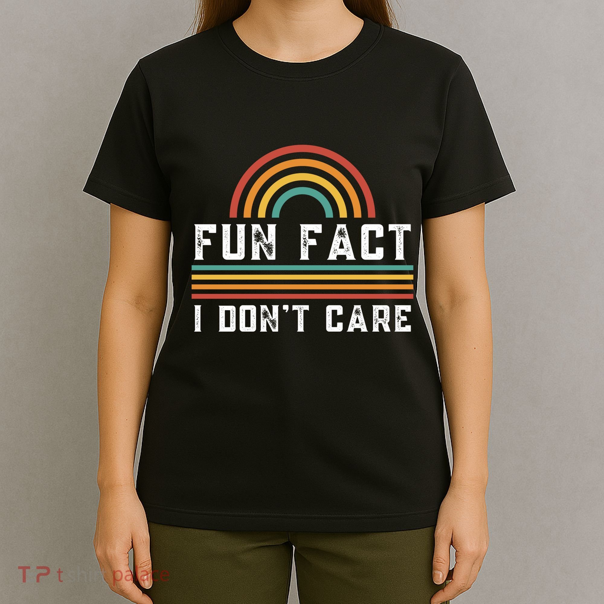 Fun Fact I DonT Care T-Shirt