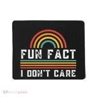 Fun Fact I DonT Care Mousepad thumb 0