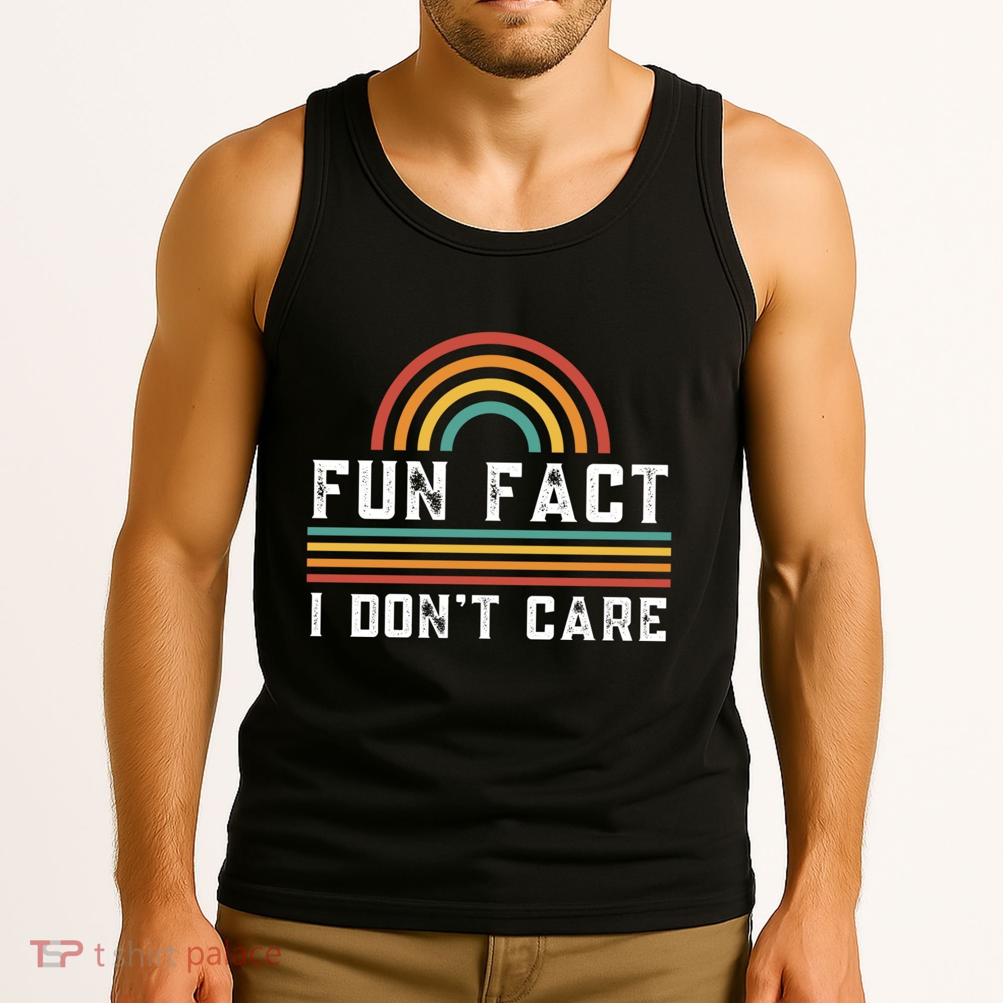 Fun Fact I DonT Care Tank Top