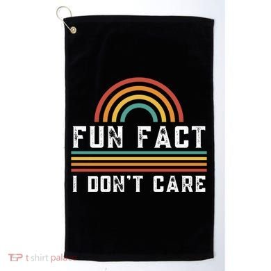 Fun Fact I DonT Care Golf Towel