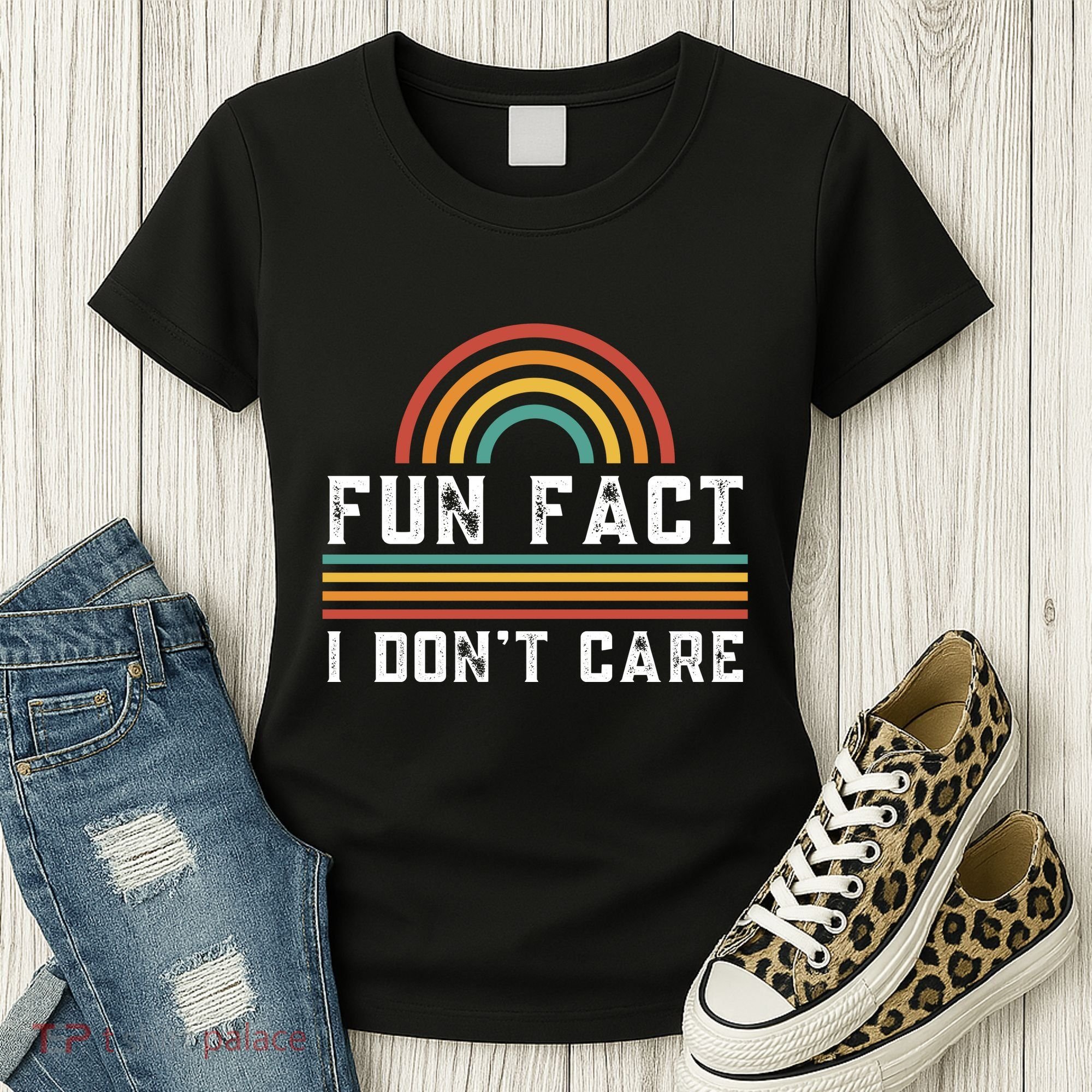 Fun Fact I DonT Care Women's T-Shirt