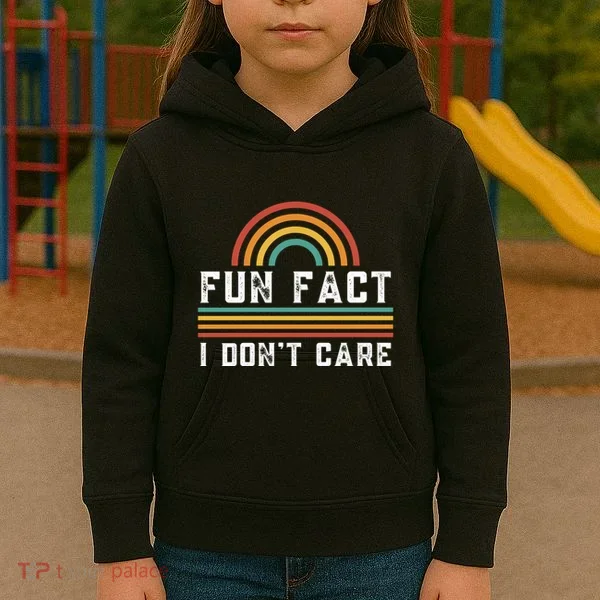 Fun Fact I DonT Care Kids Hoodie