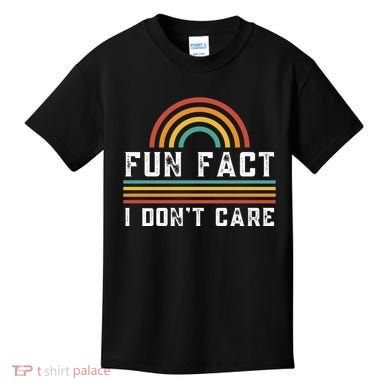 Fun Fact I DonT Care Kids T-Shirt