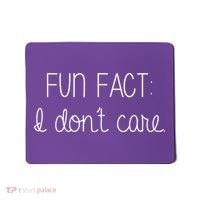 Fun Fact I Don't Care Funny Mousepad thumb 0