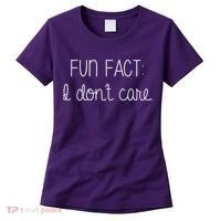 Fun Fact I Don't Care Funny Women's T-Shirt thumb 0