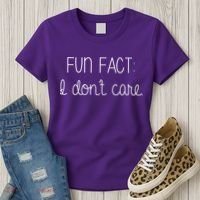 Fun Fact I Don't Care Funny Women's T-Shirt thumb 3