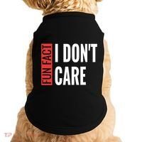Fun Fact I Don't Care Sarcastic Saying Humorous Great Gift Doggie Tank thumb 0