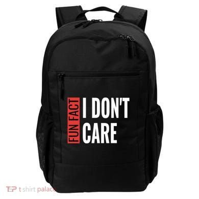 Fun Fact I Don't Care Sarcastic Saying Humorous Great Gift Backpack