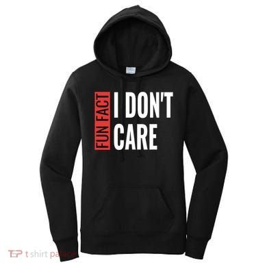 Fun Fact I Don't Care Sarcastic Saying Humorous Great Gift Women's Hoodie