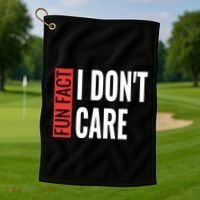 Fun Fact I Don't Care Sarcastic Saying Humorous Great Gift Golf Towel thumb 1