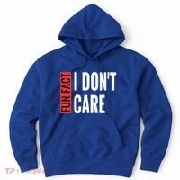Fun Fact I Don't Care Sarcastic Saying Humorous Great Gift Hoodie thumb 0