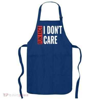Fun Fact I Don't Care Sarcastic Saying Humorous Great Gift Apron