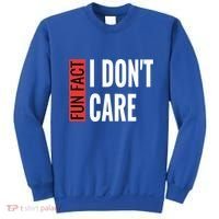 Fun Fact I Don't Care Sarcastic Saying Humorous Great Gift Sweatshirt thumb 0