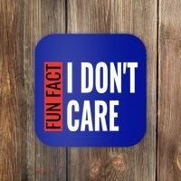 Fun Fact I Don't Care Sarcastic Saying Humorous Great Gift Coaster thumb 0