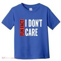 Fun Fact I Don't Care Sarcastic Saying Humorous Great Gift Toddler T-Shirt thumb 0