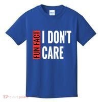Fun Fact I Don't Care Sarcastic Saying Humorous Great Gift Kids T-Shirt thumb 0