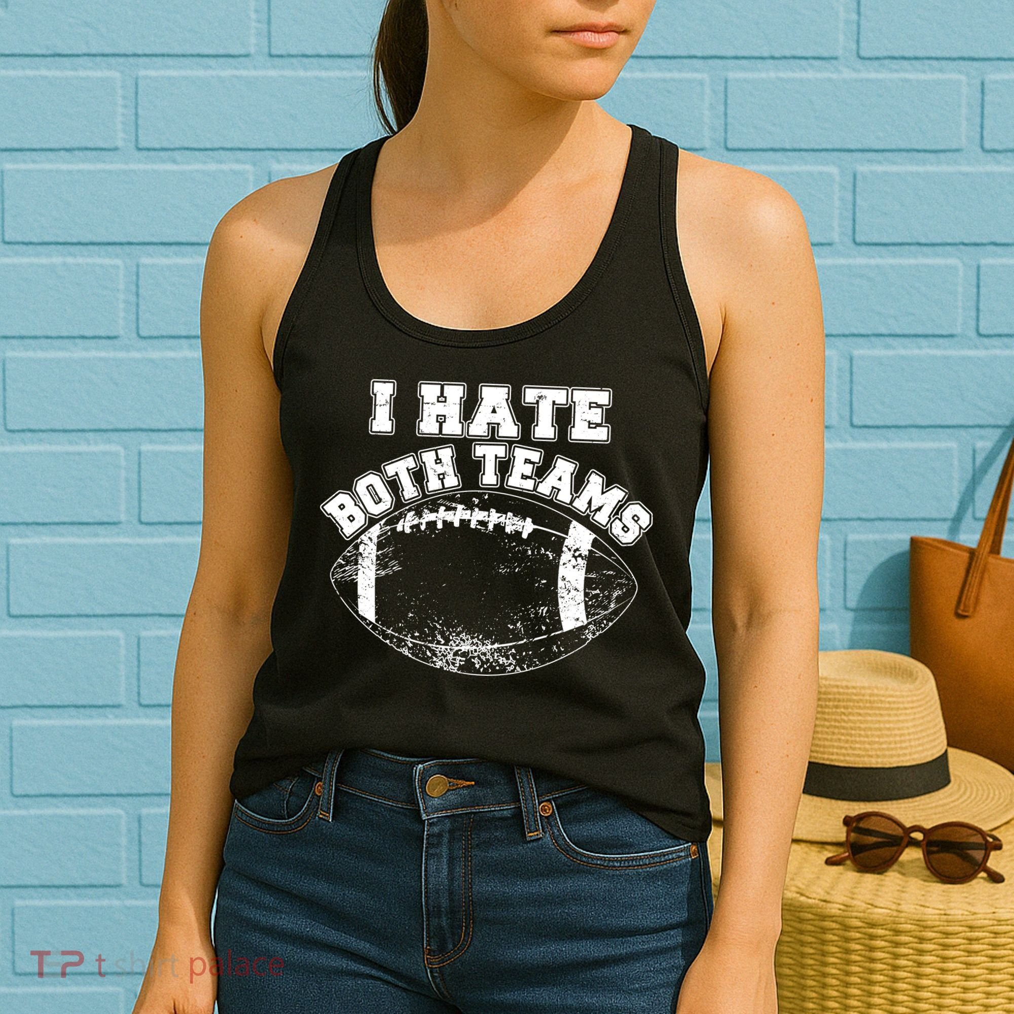Funny Football I Hate Both Teams Women's Tank Top
