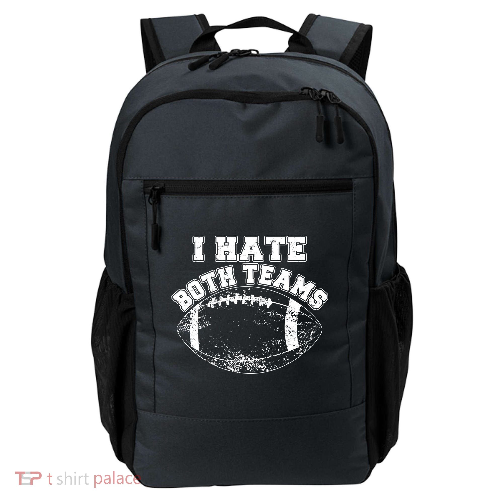 Funny Football I Hate Both Teams Backpack