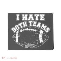 Funny Football I Hate Both Teams Mousepad thumb 0
