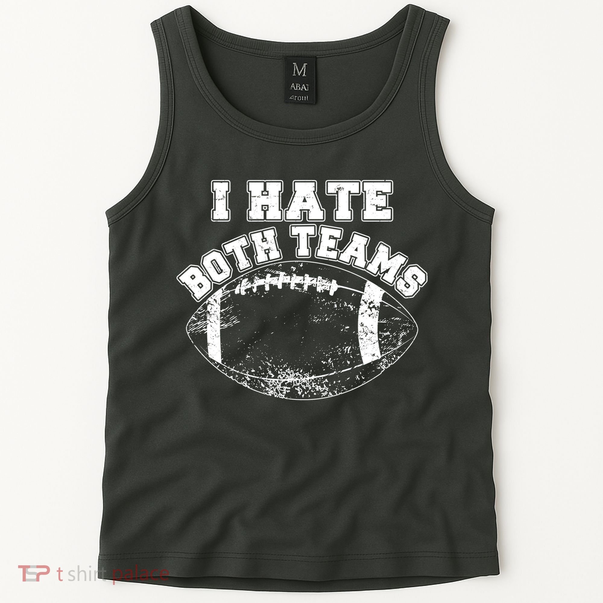 Funny Football I Hate Both Teams Tank Top