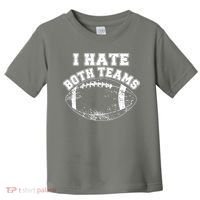 Funny Football I Hate Both Teams Toddler T-Shirt thumb 0