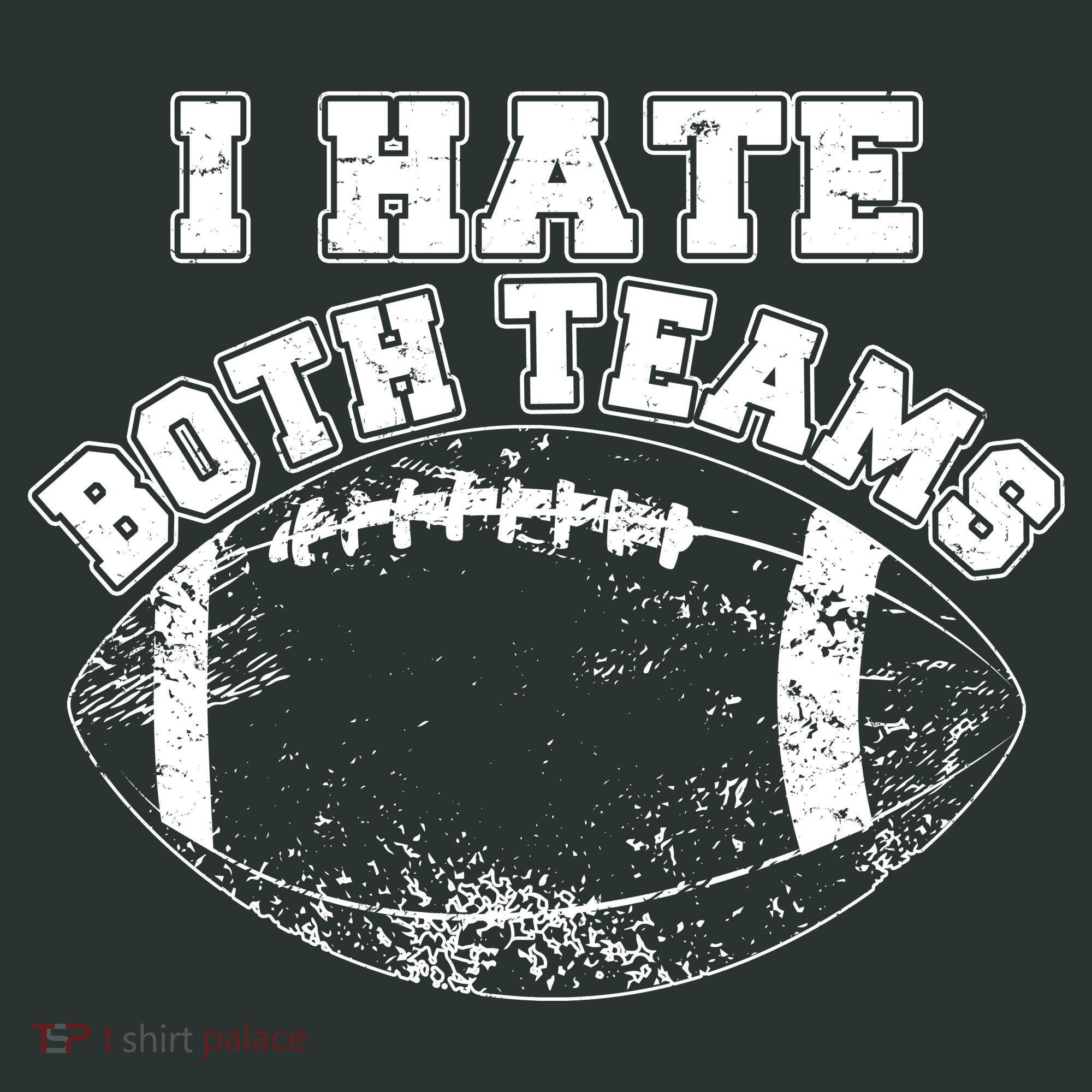 Funny Football I Hate Both Teams Women's T-Shirt