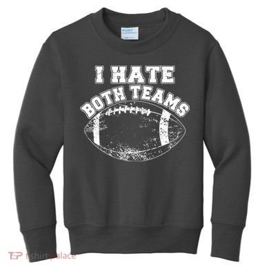 Funny Football I Hate Both Teams Kids Sweatshirt