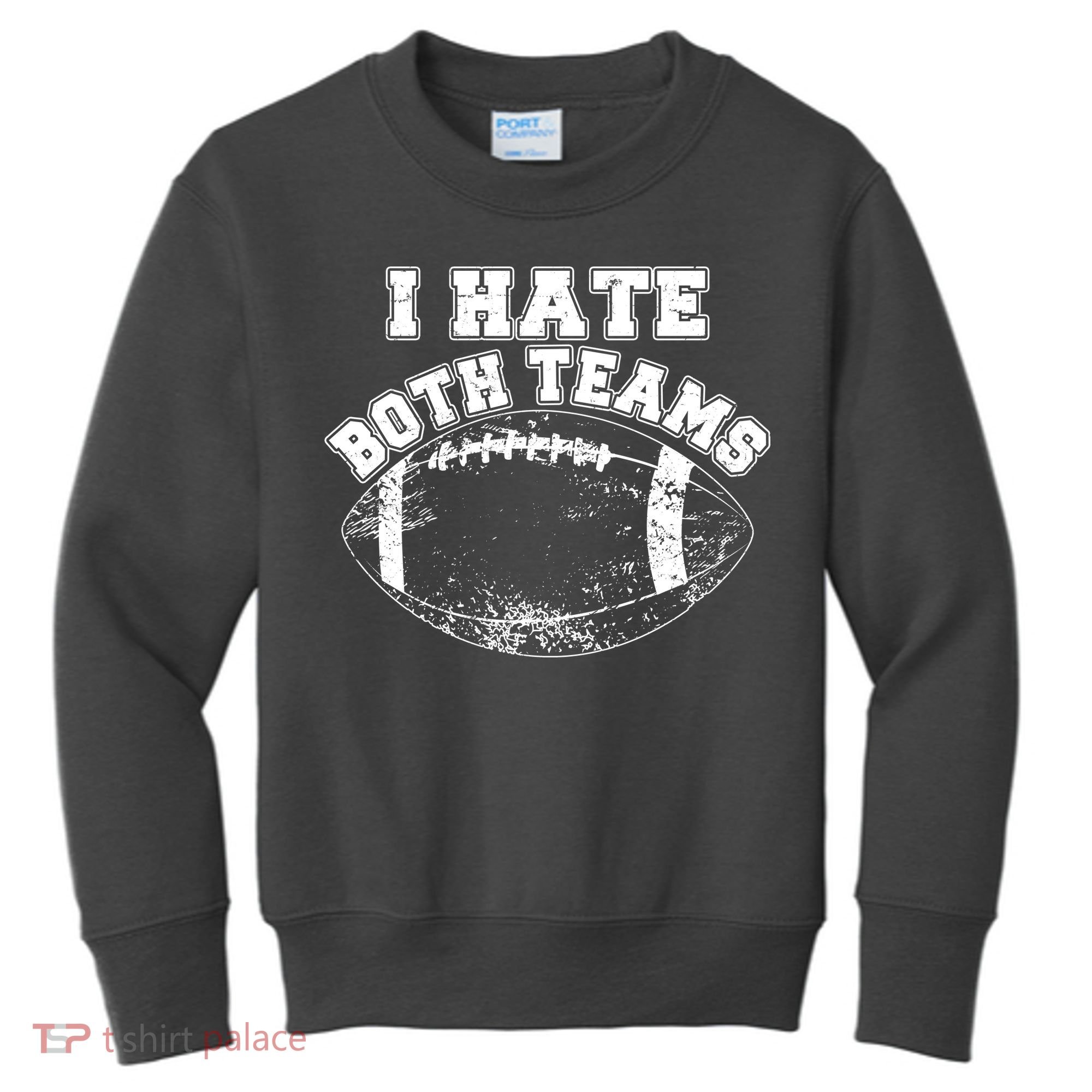 Funny Football I Hate Both Teams Kids Sweatshirt