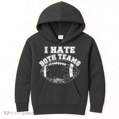 Funny Football I Hate Both Teams Kids Hoodie