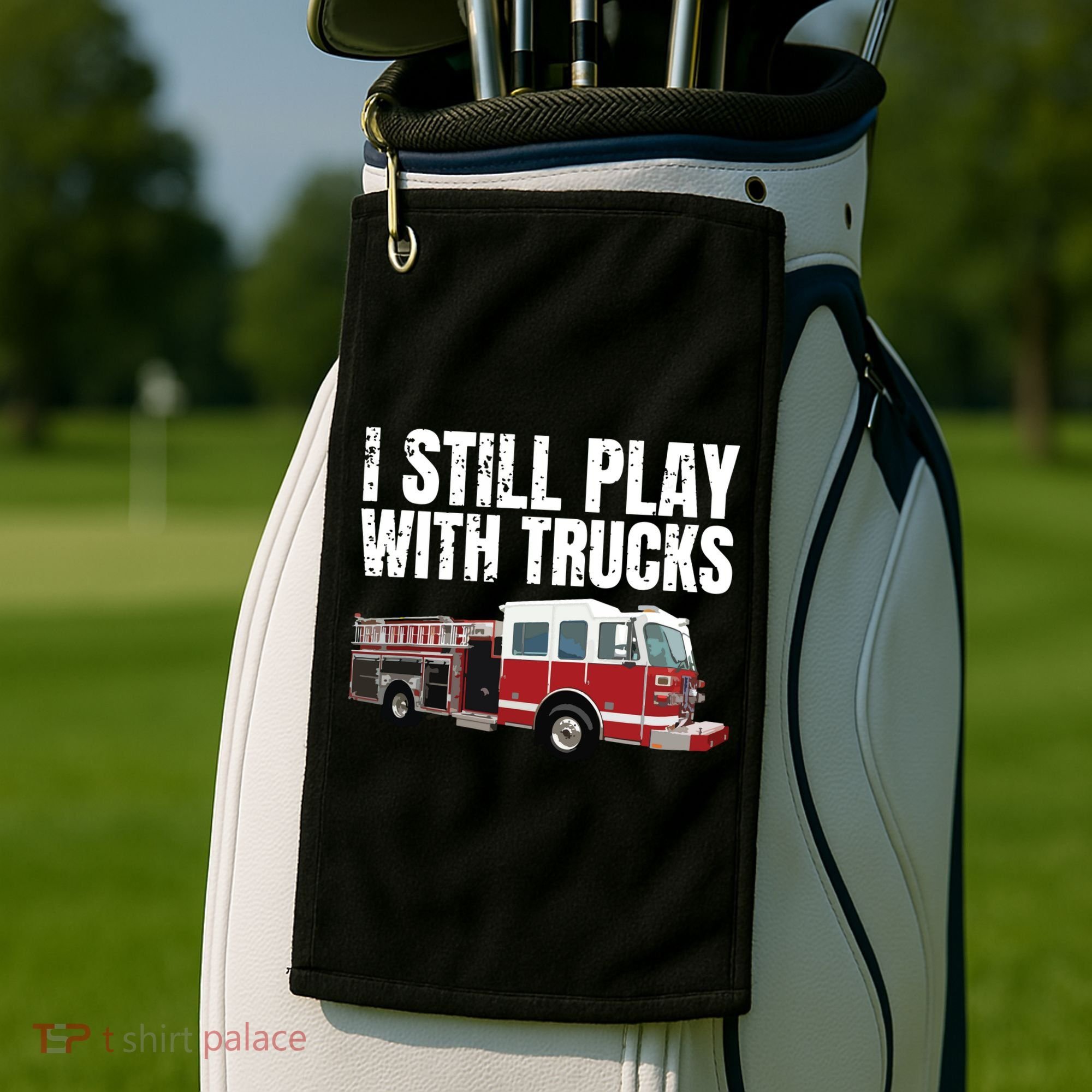 Funny Firefighter I Still Play With Fire Trucks Golf Towel
